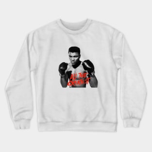 The Greates Muhammad Ali Crewneck Sweatshirt